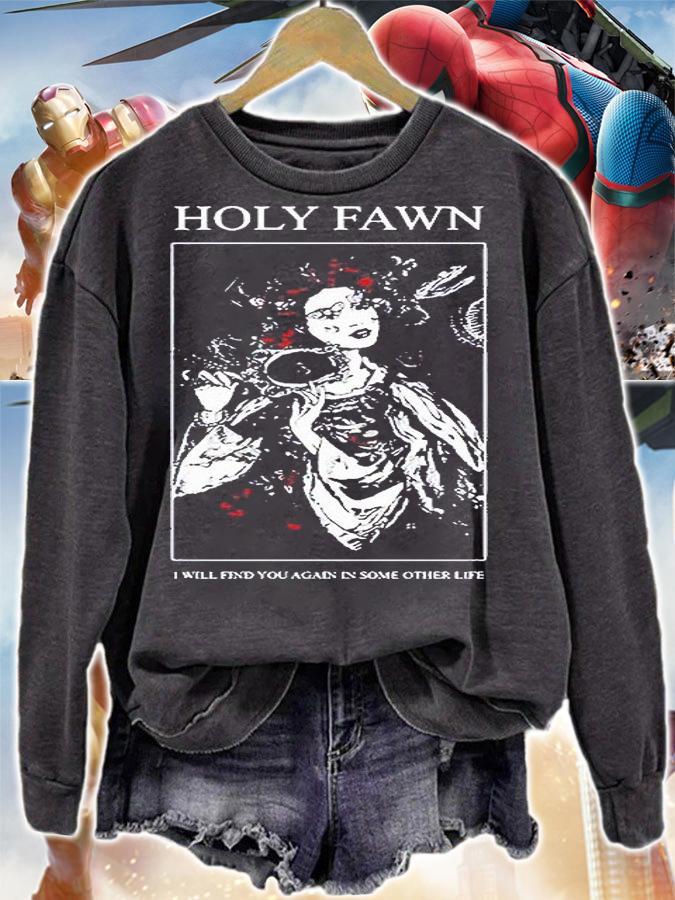 Holy Fawn I will find You again in some other life T-shirt