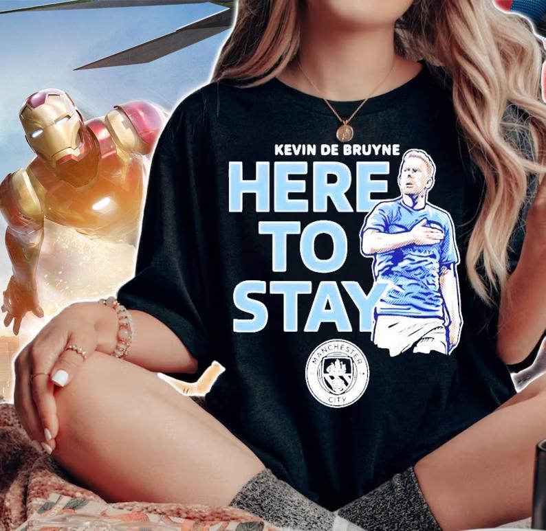 Kevin De Bruyne here to stay Manchester City shirt woman shirt