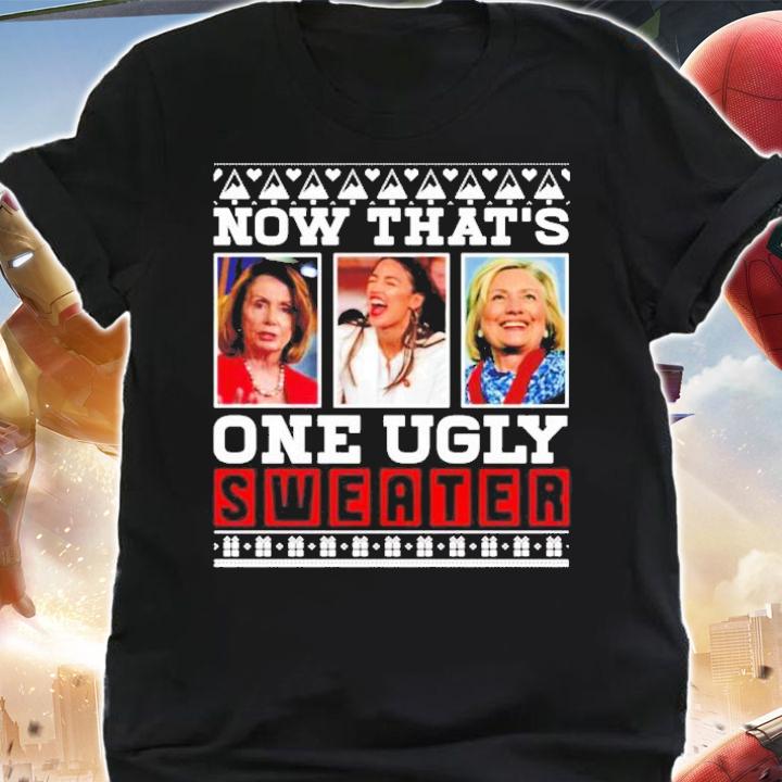 Now that's one ugly sweater Pelosi AOC and Clinton Politicial shirt shirt