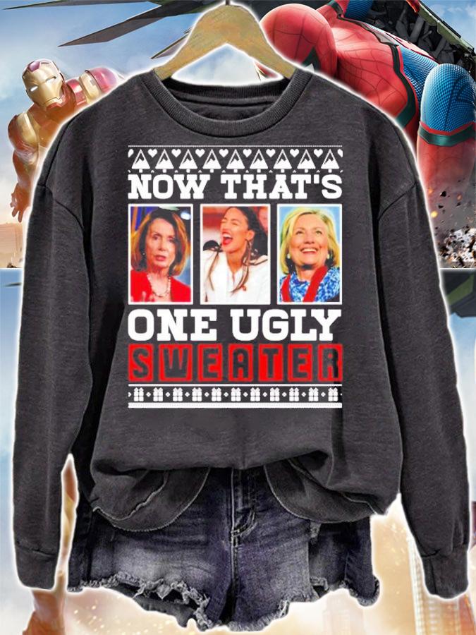 Now that's one ugly sweater Pelosi AOC and Clinton Politicial shirt sweatshirt