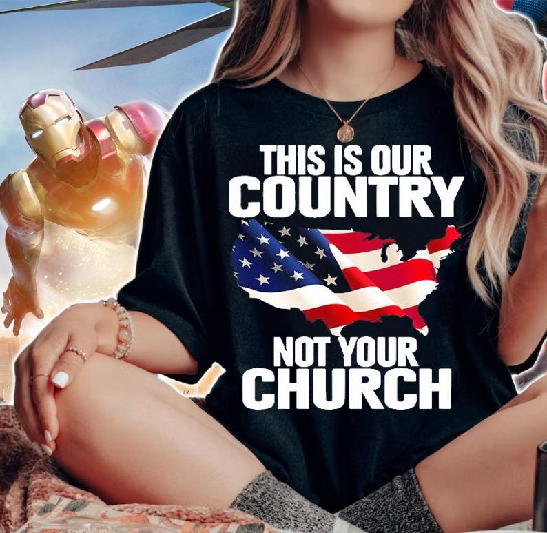 Official this is our country not your Church T-shirt woman shirt