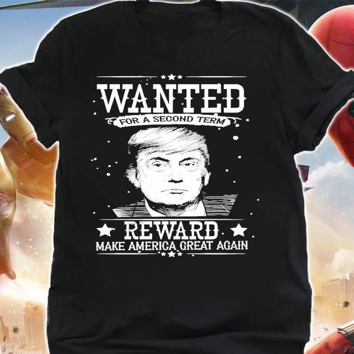 Trump wanted for a second term reward make America great again shirt shirt