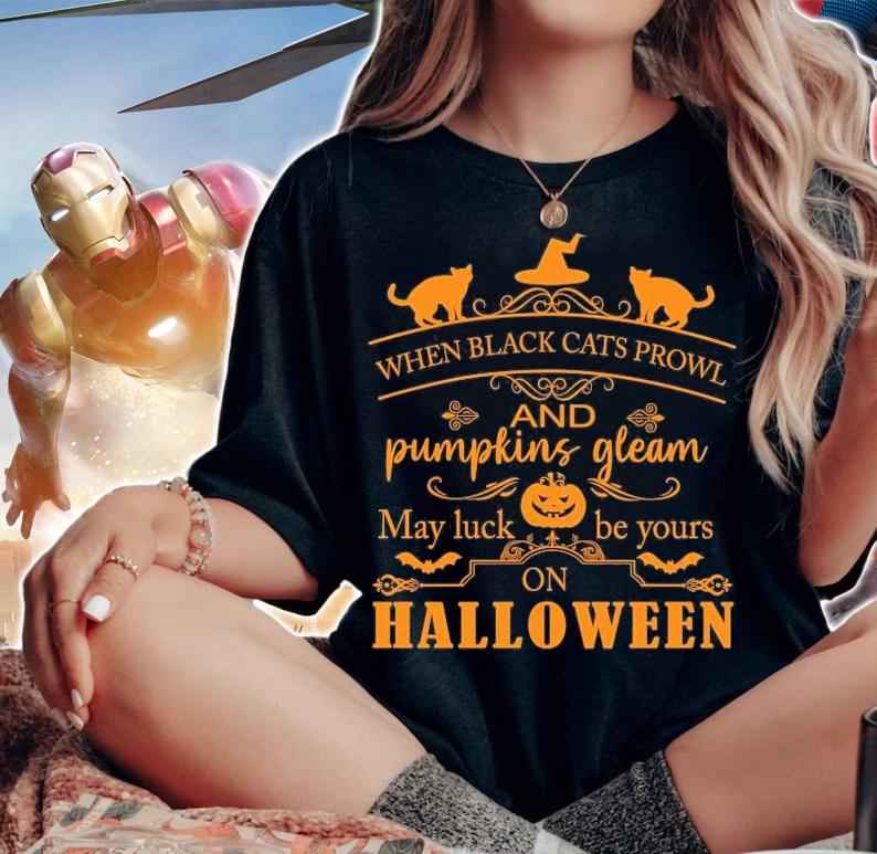 When black cats prowl and pumpkins gleam may luck be your on Halloween shirt woman shirt