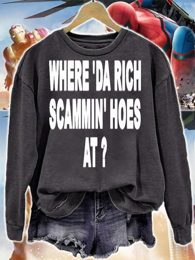 Awesome where da rich scammin hoes at shirt sweatshirt
