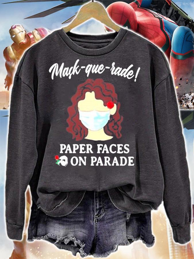 Mask-que-rade paper eaces on parade shirt sweatshirt