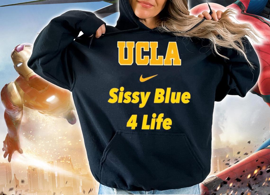 UCLA Sissy Blue 4 life shirt hoodie