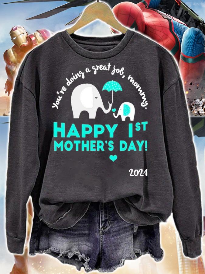 You're doing a great job morning happy 1st mother's day olivia 2021 shirt sweatshirt