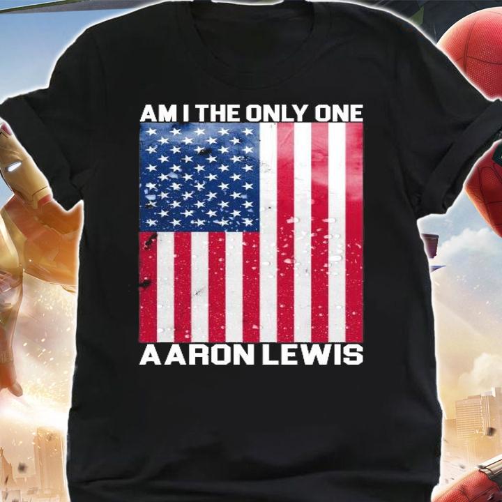 Am I The Only One Aaron Lewis T-Shirt shirt