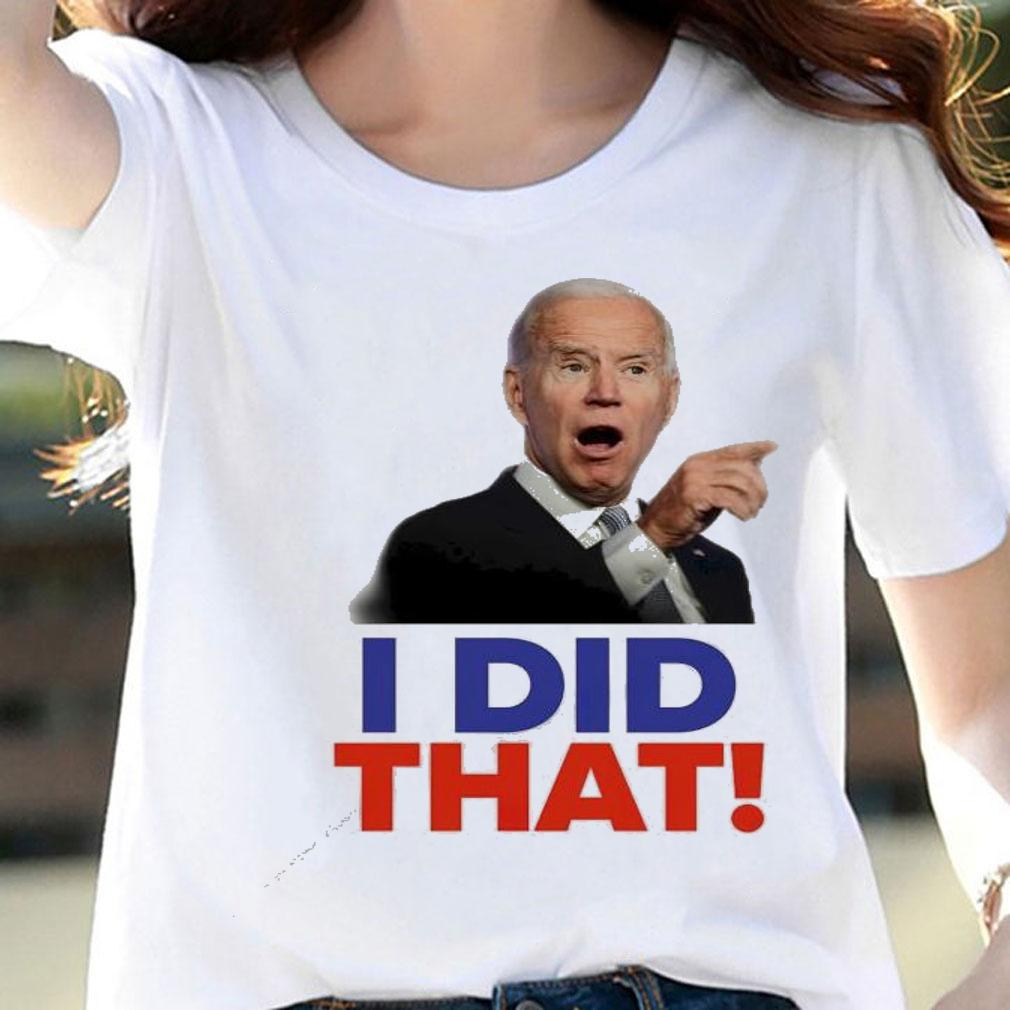 Biden gas pump I did that shirt woman shirt