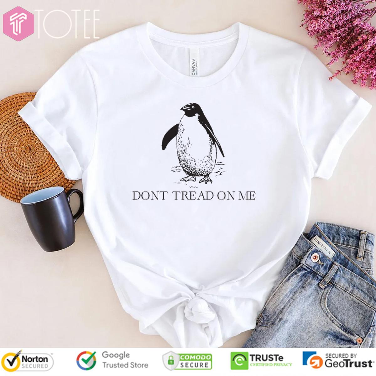 Don Tread On Penguins Trump Taxes Penguin Tariffs Shirt
